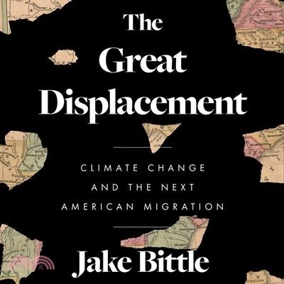 The Great Displacement: Climate Change and the Next American Migration