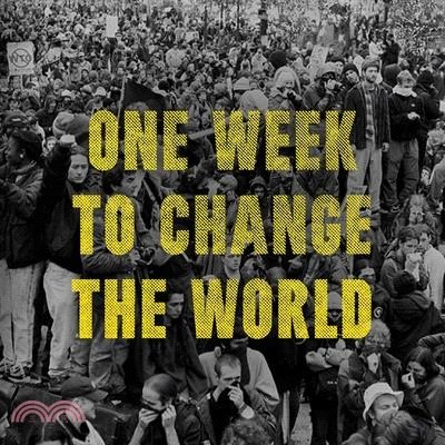 One Week to Change the World: An Oral History of the 1999 Wto Protests