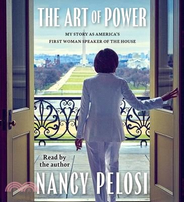 The Art of Power: My Story as America's First Woman Speaker of the House