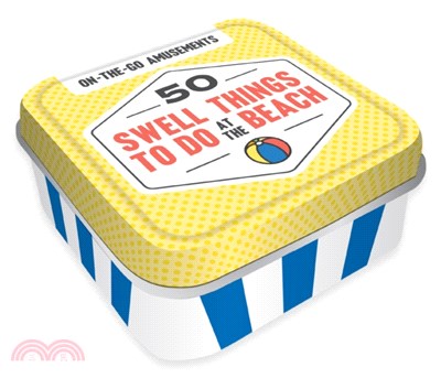 On-the-Go Amusements: 50 Swell Things to Do at the Beach: 50 Swell Things to Do at the Beach