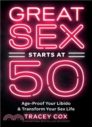 Great Sex Starts at 50: Age-Proof Your Libido & Transform Your Sex Life