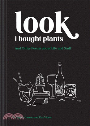 Look I Bought Plants: And Other Poems About Life and Stuff