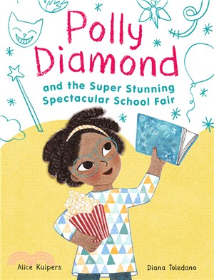 Polly Diamond and the Super Stunning Spectacular School Fair: Book 2