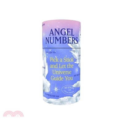 Angel Numbers: Pick a Stick and Let the Universe Guide You--50 Sticks with Divine Direction