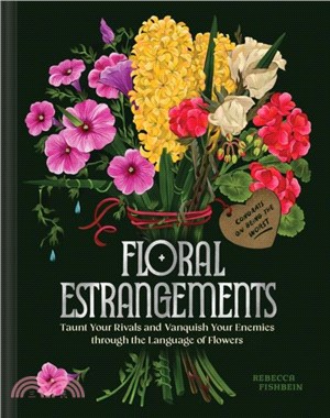 Floral Estrangements：Taunt Your Rivals & Vanquish Your Enemies through the Language of Flowers