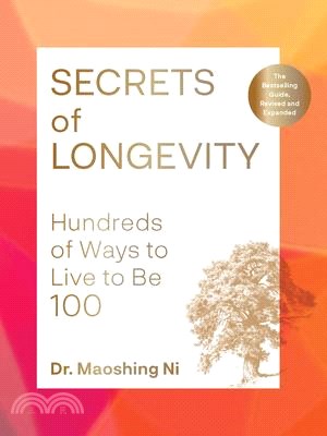 Secrets of Longevity, 2nd Edition: Hundreds of Ways to Live to Be 100--The Bestselling Guide, Revised and Expanded