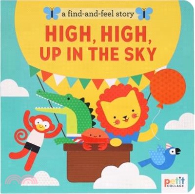 A Find and Feel Story: High, High, Up in the Sky