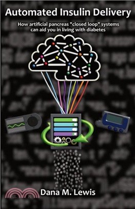 Automated Insulin Delivery：How artificial pancreas closed loop systems can aid you in living with diabetes