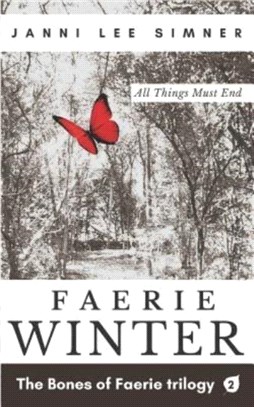 Faerie Winter：Book 2 of the Bones of Faerie Trilogy