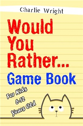 Would You Rather Game Book：For kids 6-12 Years old: Jokes and Silly Scenarios for Children