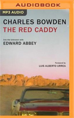 The Red Caddy ― Into the Unknown With Edward Abbey