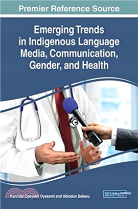 Emerging trends in indigenous language media, communication, gender, and health