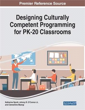Designing culturally competent programming for PK-20 classrooms