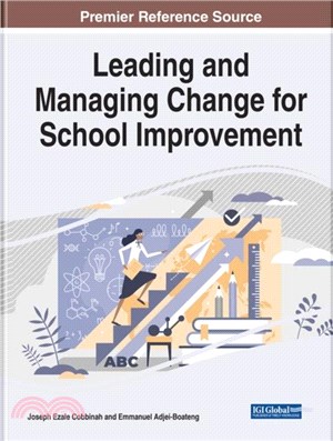 Leading and Managing Change for School Improvement