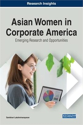 Asian Women in Corporate America: Emerging Research and Opportunities