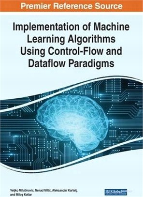 Implementation of Machine Learning Algorithms Using Control-Flow and Dataflow Paradigms