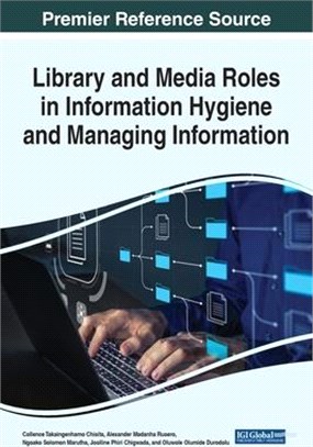 Library and Media Roles in Information Hygiene and Managing Information