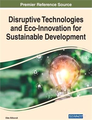 Disruptive Technologies and Eco-Innovation for Sustainable Development