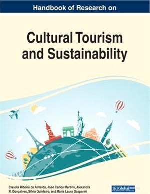 Handbook of Research on Cultural Tourism and Sustainability