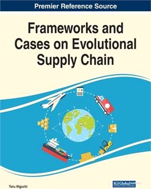 Frameworks and Cases on Evolutional Supply Chain