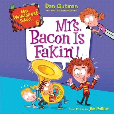 My Weirder-Est School #6: Mrs. Bacon Is Fakin'!