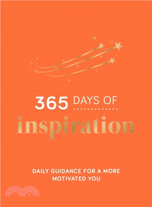 365 Days of Inspiration：Daily Guidance for a More Motivated You