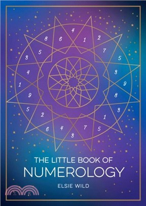 The Little Book of Numerology: A Beginner's Guide to Shaping Your Destiny with the Power of Numbers