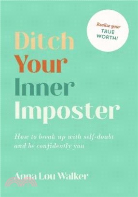 Ditch Your Inner Imposter：How to Belong and Be Confidently You