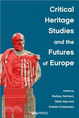 Critical Heritage Studies and the Futures of Europe