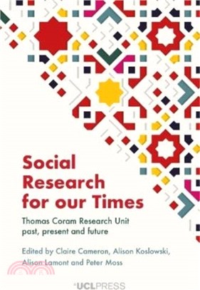 Social Research for Our Times：Thomas Coram Research Unit Past, Present and Future