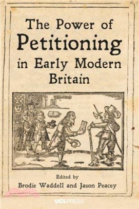 The Power of Petitioning in Early Modern Britain