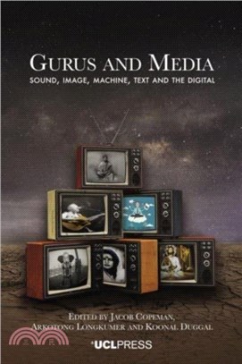 Gurus and Media：Sound, Image, Machine, Text and the Digital