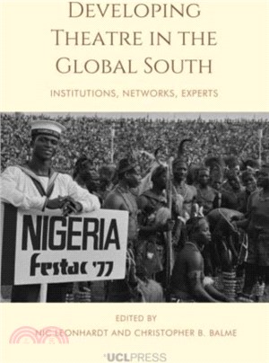 Developing Theatre in the Global South：Institutions, Networks, Experts