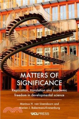 Matters of Significance：Replication, Translation and Academic Freedom in Developmental Science