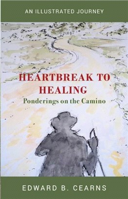 Heartbreak to Healing - Ponderings on the Camino