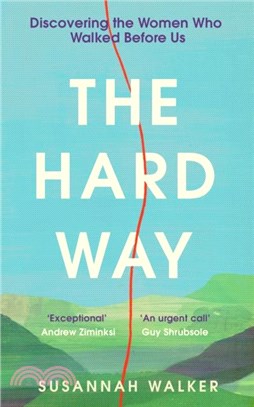 The Hard Way：Discovering the Women Who Walked Before Us