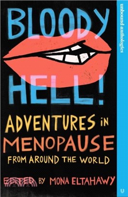 Bloody Hell!：Adventures in Menopause From Around the World