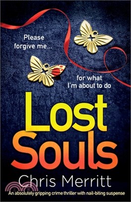 Lost Souls: An absolutely gripping crime thriller with nail-biting suspense