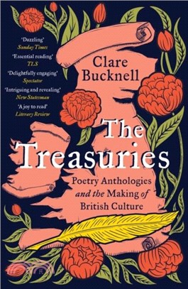 The Treasuries：Poetry Anthologies and the Making of British Culture