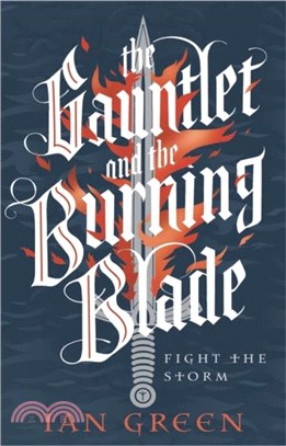 The Gauntlet and the Burning Blade: Fight the Storm Volume 2