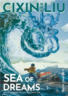 Cixin Liu's Sea of Dreams：A Graphic Novel