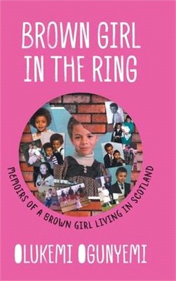 Brown Girl in the Ring: Memoirs of a brown girl living in Scotland