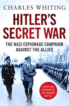 Hitler's Secret War：The Nazi Espionage Campaign Against the Allies