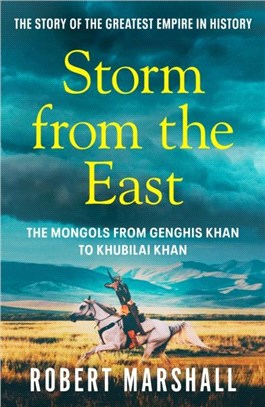 Storm from the East：Genghis Khan and the Mongols