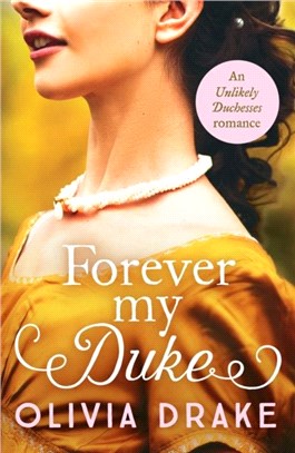 Forever My Duke：A gorgeous historical Regency romance