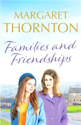 Families and Friendships：An enchanting Yorkshire saga of marriage and motherhood