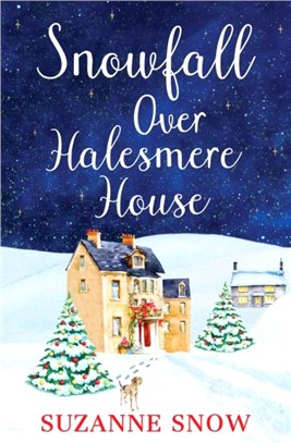 Snowfall Over Halesmere House：A gorgeously festive and uplifting romance