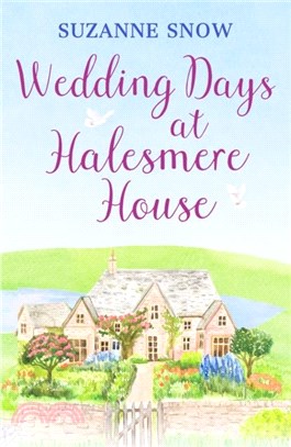 Wedding Days at Halesmere House：A heartwarming feel-good romance