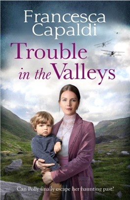 Trouble in the Valleys：A compelling wartime saga that will warm your heart