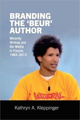 Branding the 'beur' Author: Minority Writing and the Media in France